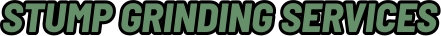 STUMP GRINDING SERVICES